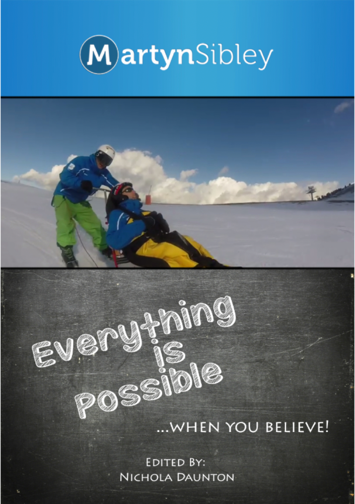 "Everything is possible" Martyn Sibley